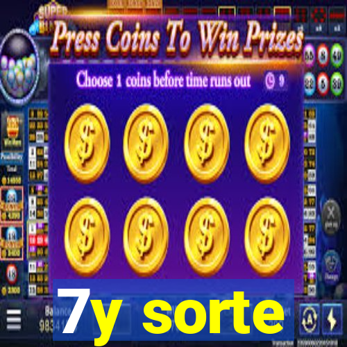 7y sorte